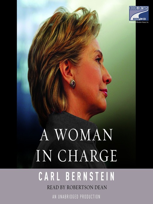 Title details for A Woman in Charge by Carl Bernstein - Available